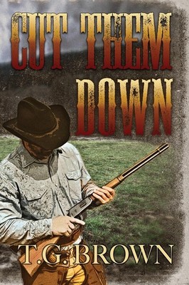 Cut Them Down (Warren Lawson Series) - Brown, T.G. - Very Good - See conditi...