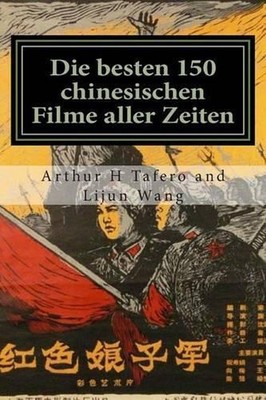 Die besten 150 chinesischen Filme aller Zeiten: BONUS! Dieses Buch kaufen und er