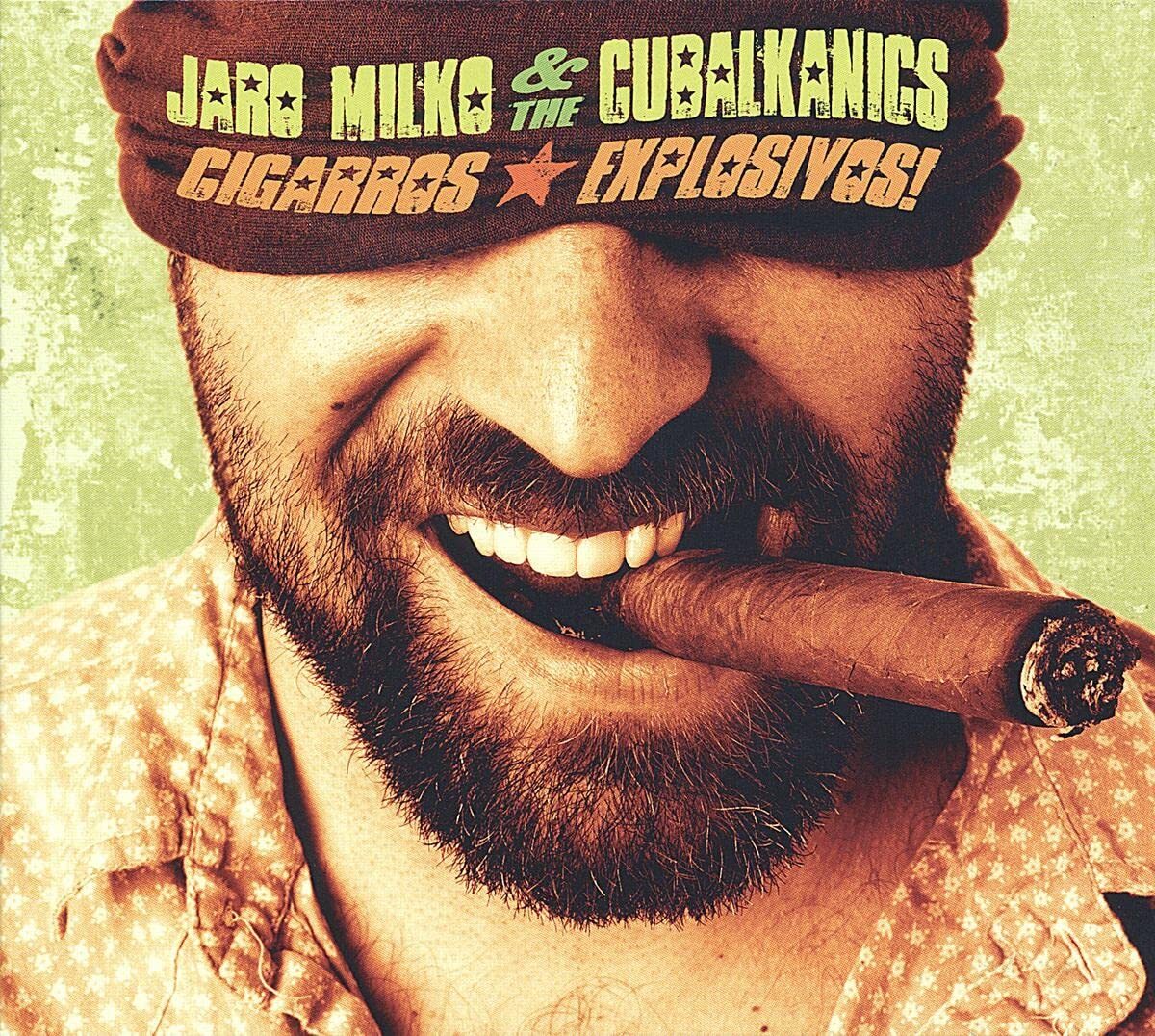 Jaro Milko & the Cubalkanics Cigarros Explosivos! (Vinyl LP)