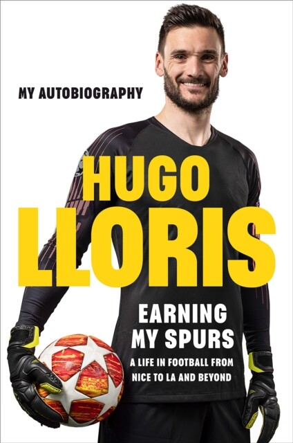 Earning My Spurs: A Life in Football from Nice to LA... - Free Tracked Delivery