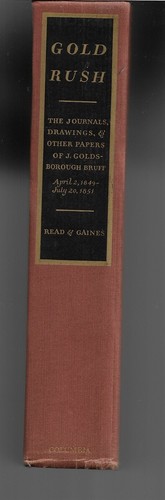 Gold Rush: The Journals, Drawings, And Other Papers Of J. Goldsborough Bruff - Foto 2 di 3
