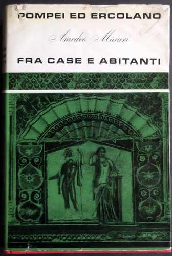 Amedeo Maiuri-Pompei e Ercolano fra case e abitanti-Aldo Martello Editore-1958 - Picture 2 of 14