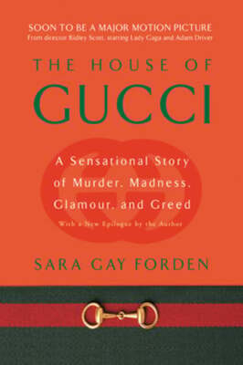 House of Gucci: A Sensational Story of Murder, Madness, Glamour, and Greed: Used