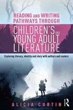 Reading and Writing Pathways through Childrens and Young Adu... - 9780367821012
