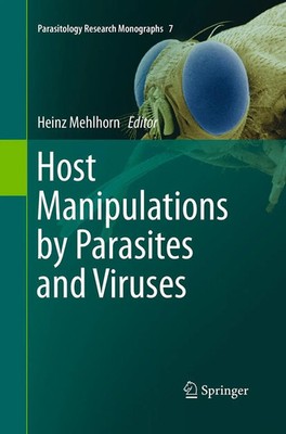 Host Manipulations by Parasites and Viruses Heinz Mehlhorn Taschenbuch xii 2016