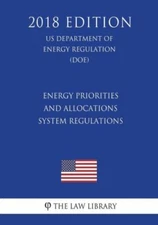 Energy Priorities And Allocations System Regulations (Us Department Of Ener...