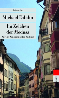 Im Zeichen der Medusa: Aurelio Zen ermittelt in Südtirol (Unionsverlag Taschenbü