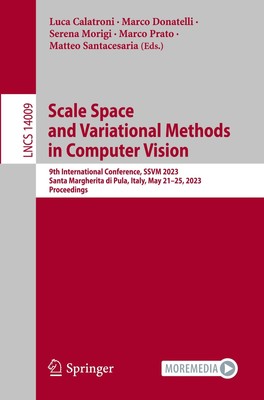 Scale Space and Variational Methods in Computer Vision Luca Calatroni