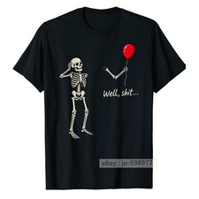 Skeleton Lost Balloon Well Shlt Funny Halloween Meme T-Shirt Ghost Spooky