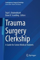 Trauma Surgery Clerkship ~ Dane R. Scantling ~ 9783032014115