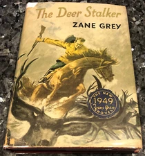 The Deer Stalker /Zane Grey - Harper 1st Edition 1949 hunting, conservation