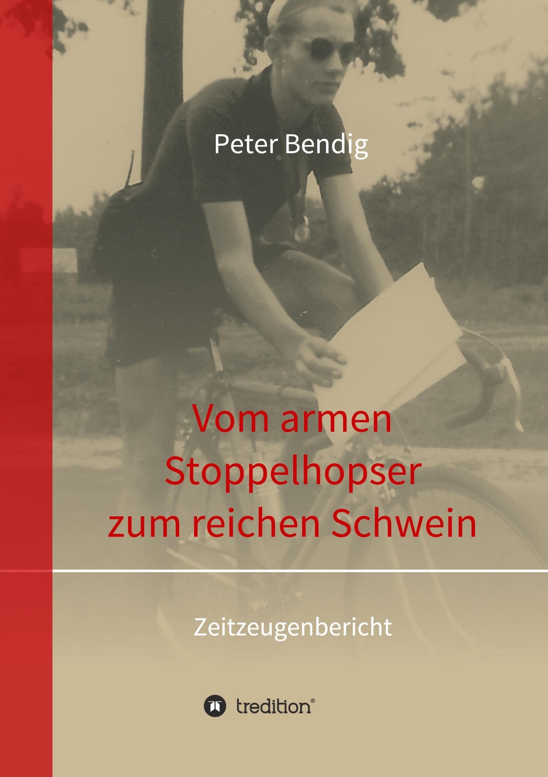 Peter Bendig - Vom Armen Stoppelhopser Zum Reichen Schwein | Buch |
