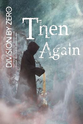 Division by Zero: 3 (Then Again) By MiFiWriters Anthology - New Copy - 978131...