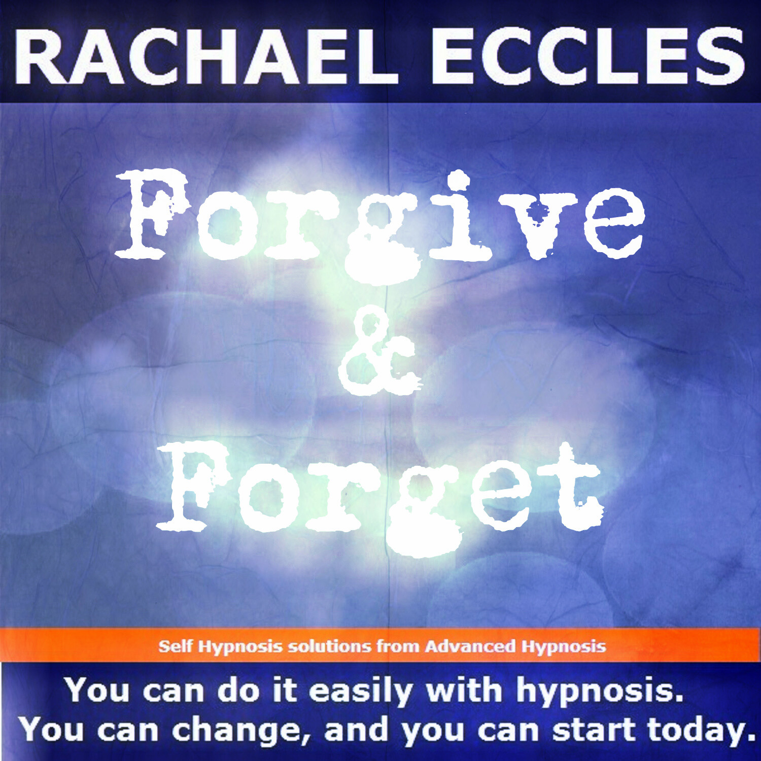 Forgive & Forget, Let Go of Grudges, Forgiveness Hypnotherapy, Self Hypnosis CD