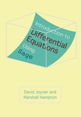 Introduction to Differential Equations Using Sage by Joyner, David, Hampton, Ma