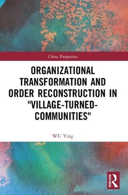 Organizational Transformation and Order Reconstruction in ''Vi... - 9781032185736