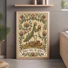 Vintage Praying Mantis Art Print Funny Floral Girls Will Be Girls Poster