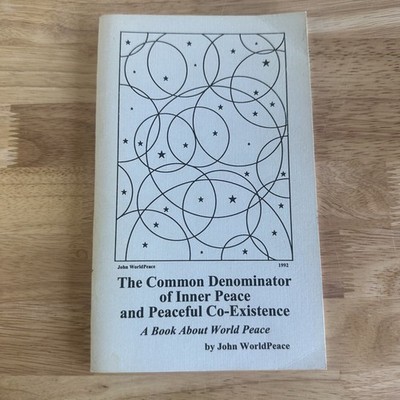 The Common Denominator of Inner Peace John WorldPeace 1992 Signed Paperback