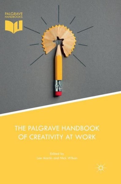 The Palgrave Handbook Of Creativity At Work Nick Wilson-image