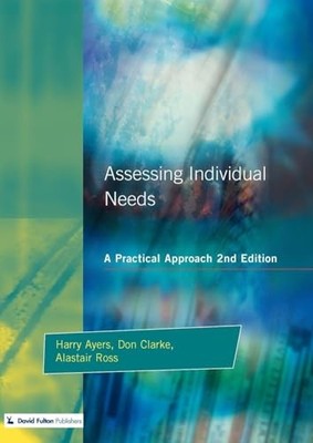 Assessing Individual Needs: A Practical Approach by Harry Ayers NEW