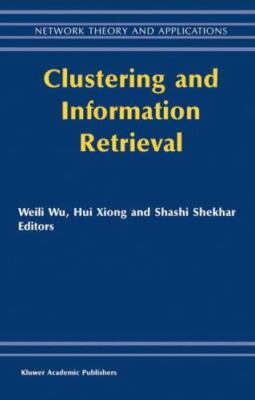 Clustering and Information Retrieval  Network Theory and Applications