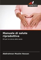 Abdirahman Moalim Hassan | Manuale Di Salute Riproduttiva | Taschenbuch (2024)