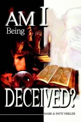Am I Being Deceived? by Mark Virkler (English) Paperback Book