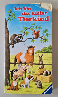 Amrei Fechner. Ich bin das kleine Tierkind. Pappbilderbuch Ravensburger 2015