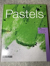 Pastels Hardcover 2011 Painting Class Series/ Painting, Drawing Instructions