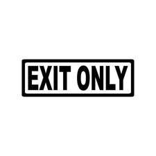 EXIT ONLY STICKER DECAL SIGN DOOR BUSINESS CHURCH SCHOOL WAREHOUSE WALL