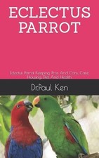 Dr Paul Ken Eclectus Parrot (Poche)