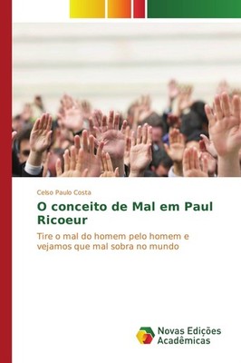 O conceito de Mal em Paul Ricoeur Celso Paulo Costa