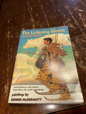 The Listening Silence by Phyllis Root