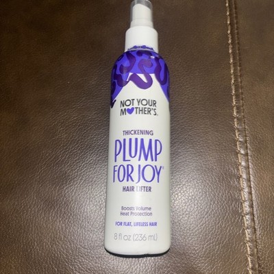 Not Your Mother s Thickening PLUMP FOR JOY Hair Lifter 8 oz Thickens Add