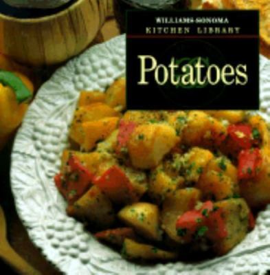 Potatoes [Williams-Sonoma Kitchen Library]