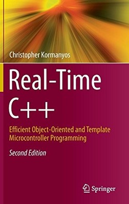 REAL-TIME C++: EFFICIENT OBJECT-ORIENTED AND TEMPLATE By Christopher Kormanyos