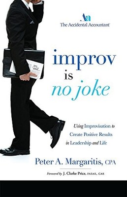 Improv Is No Joke : Using Improvisation to Create Positive Results in ...