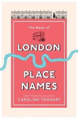 Caroline Taggart The Book of London Place Names (Taschenbuch)