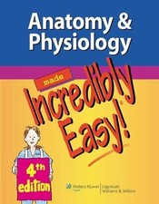 Anatomy & Physiology Made Incredibly Easy! Li...