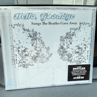 Hello, Goodbye: Songs The BEATLES GAVE AWAY CMH 07 12trks ABBEY ROAD NICK WEBB