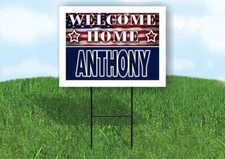 ANTHONY WELCOME HOME FLAG 18 in x 24 in Yard Sign Road Sign with Stand