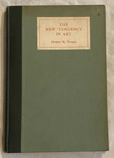 Poore THE NEW TENDENCY IN ART Post Impressionism Cubism Futurism 1st RARE 1913