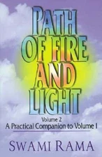 Path of Fire and Light, Vol. 2: A Practical Companion to by Swami Rama: Used