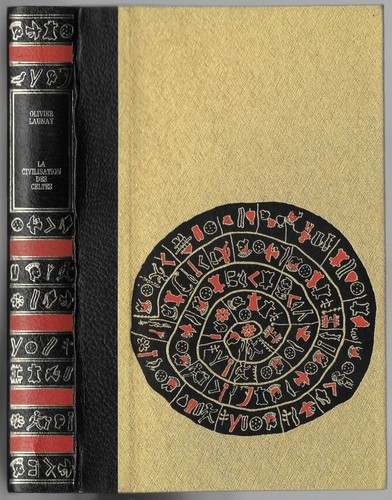 La Civilisation des Celtes de Olivier LAUNAY Société Déclin & Renaissance 1975