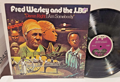 Fred Wesley & JB S Damn Right I Am Somebody 1974 Vinyl LP People PE 6602 Funk