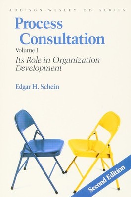Process Consultation: Its Role in Organization Development (Addison-Wesley O...