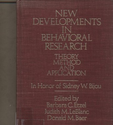 New Developments in Behavioural Research: Theory, Method and Application Baer, D