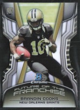 2014 Bowman Chrome #FF-BC Brandin Cooks Future of the Franchise Die Cuts