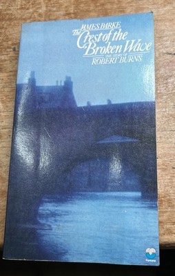 THE CREST OF THE BROKEN WAVE - James Barke (Paperback, 1975) Fontana, Vintage