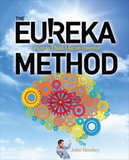The Eureka Method: How to Think Like an Inventor Paperback John H